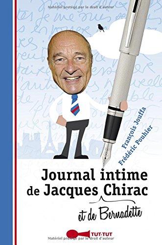 Journal intime de Jacques et de Bernadette Chirac : 2007-2012 : il y a une vie après la politique... mais qu'est-ce qu'elle est chiante