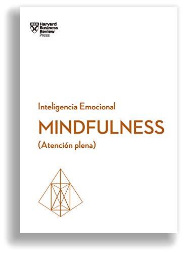 Mindfulness. Atención plena (Serie Inteligencia Emocional HBR ) (Coleccion Inteligencia Emocional (Serie blanca HBR), Band 1)