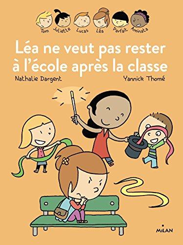 Léa ne veut pas rester à l'école après la classe