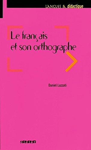 Le français et son orthographe