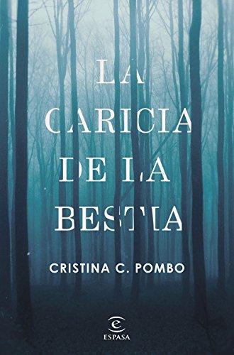 La caricia de la bestia (ESPASA NARRATIVA)