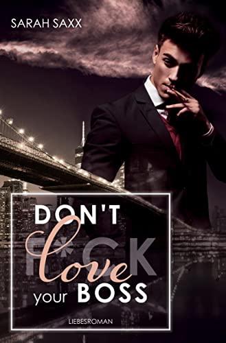 Don't love your Boss (New York Boss-Reihe)