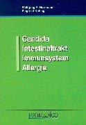 Candida Intestinaltrakt Immunsystem Allergie