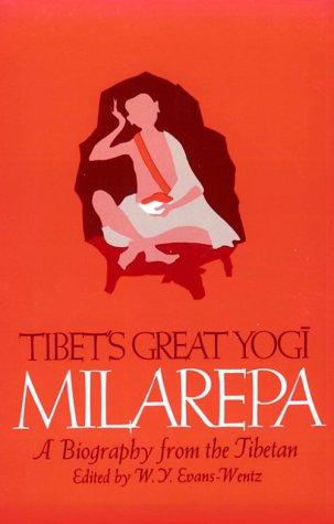 Tibet's Great Yog-I, Milarepa: A Biography from the Tibetan, Being the Jets-Un-Kahbum or Biographical History of Jets-Un-Milarepa, According to the (Galaxy Books)