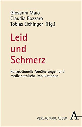 Leid und Schmerz: Konzeptionelle Annäherungen und medizinethische Implikationen