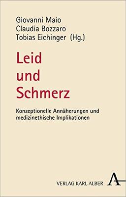 Leid und Schmerz: Konzeptionelle Annäherungen und medizinethische Implikationen