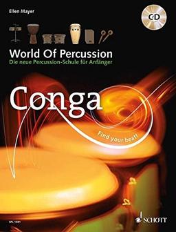 World Of Percussion: Conga: Die neue Percussion-Schule für Anfänger. Conga. Lehrbuch mit CD.