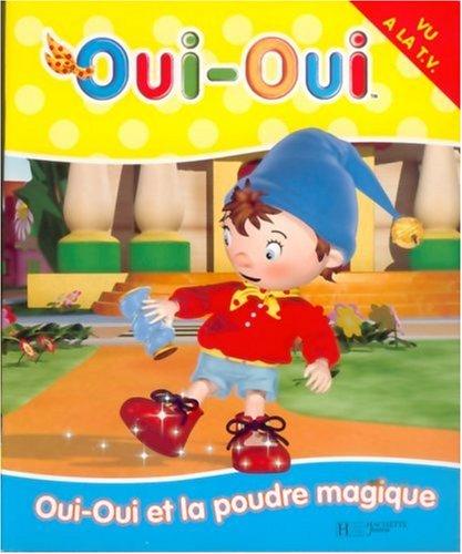 Oui-Oui et la poudre magique