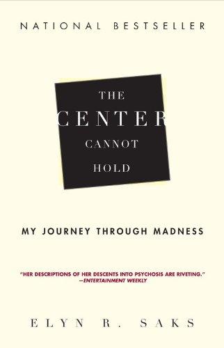 The Center Cannot Hold: My Journey Through Madness