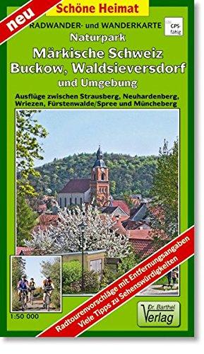 Radwander- und Wanderkarte Naturpark Märkische Schweiz, Buckow, Waldsieversdorf und Umgebung: Ausflüge zwischen Strausberg, Neuhardenberg, Wriezen, ... und Müncheberg. 1:50000 (Schöne Heimat)