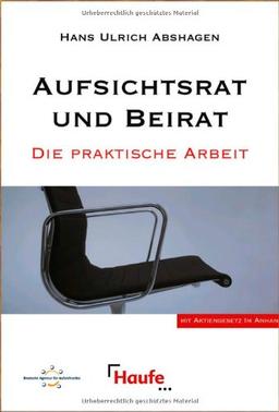 Aufsichtsrat und Beirat. Die praktische Arbeit