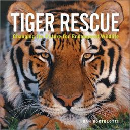 Tiger Rescue: Changing the Future for Endangered Wildlife (Firefly Animal Rescue)