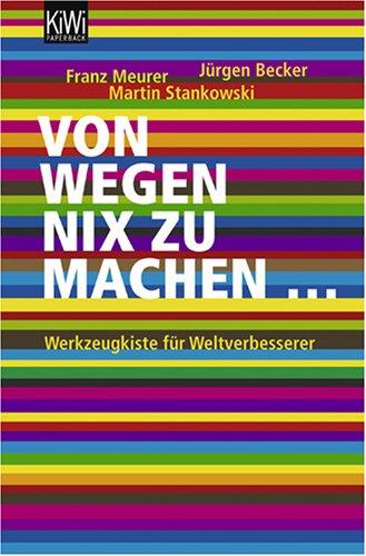 Von wegen nix zu machen: Werkzeugkiste für Weltverbesserer