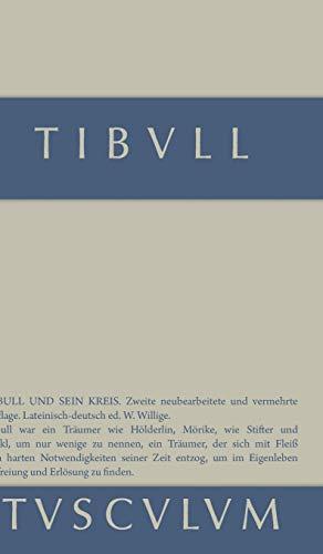 Tibull und sein Kreis: Lateinisch und deutsch: Lateinisch - deutsch (Sammlung Tusculum)