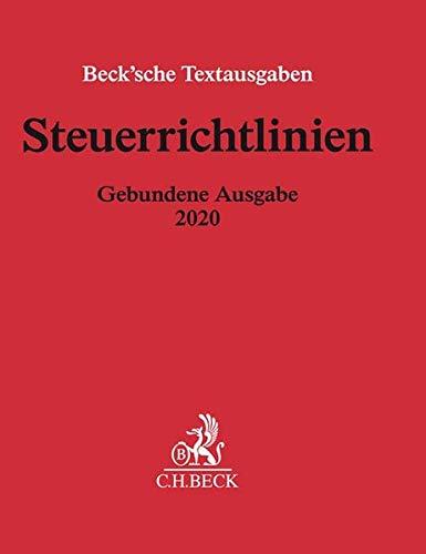 Steuerrichtlinien Gebundene Ausgabe 2020: Einkommensteuer-Richtlinien, Lohnsteuer-Richtlinien, Wohnungsbau-Prämienrichtlinien, ... zur Abgabenordnung - Rechtsstand: Mai 2020