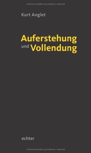 Auferstehung und Vollendung