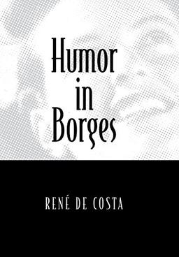 Humor in Borges (Humor in Life and Letters)