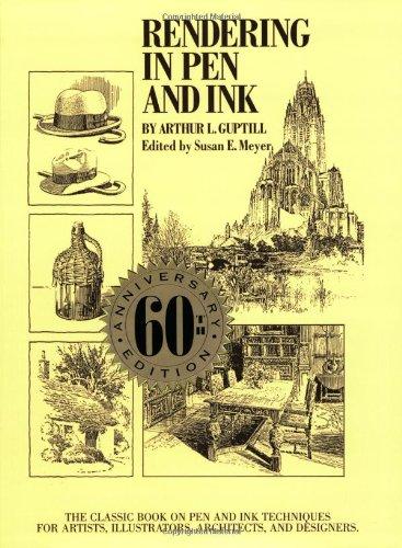 Rendering in Pen and Ink: The Classic Book On Pen and Ink Techniques for Artists, Illustrators, Architects, and Designers (Practical Art Books)