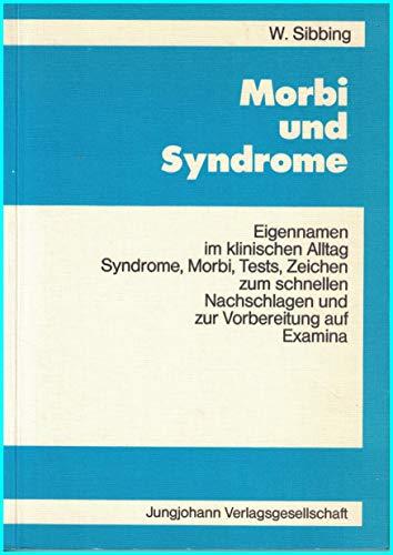 Morbi und Syndrome