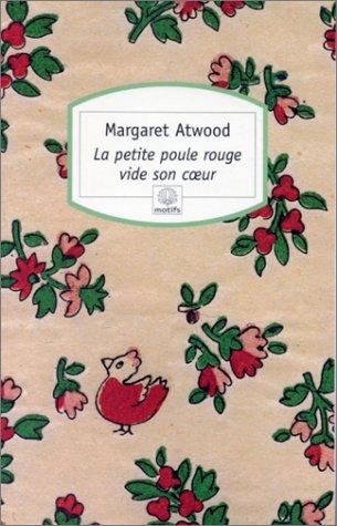 La petite poule rouge vide son coeur