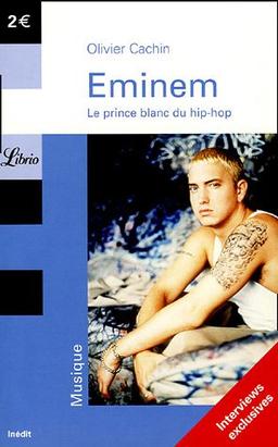 Eminem : le prince blanc du hip-hop