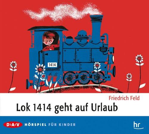 Lok 1414 geht auf Urlaub: Hörspiel für Kinder, 1 Audio-CD