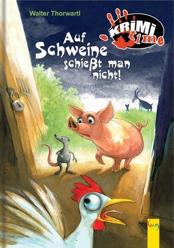 Auf Schweine schießt man nicht