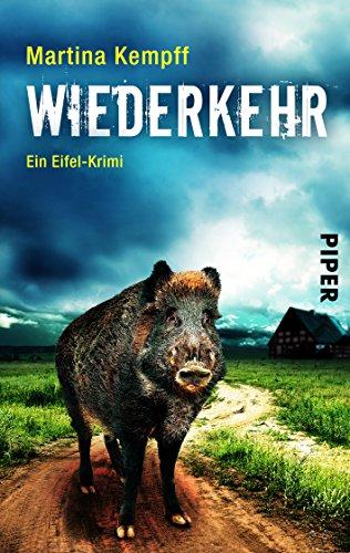 Wiederkehr: Ein Eifel-Krimi (Eifelkrimis, Band 6)