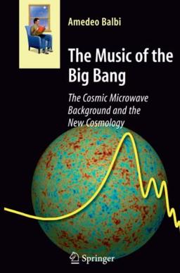 The Music of the Big Bang: The Cosmic Microwave Background and the New Cosmology