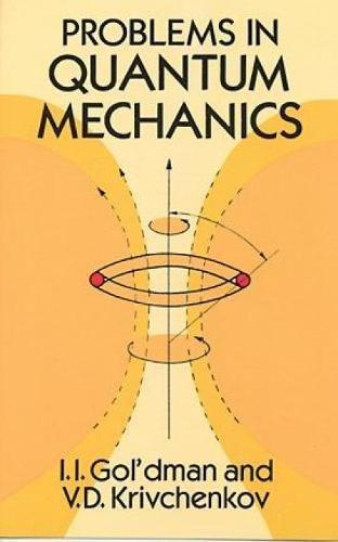 Problems in Quantum Mechanics (Dover Books on Physics)