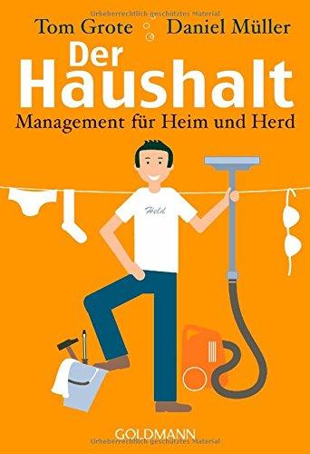 Der Haushalt: Management für Heim und Herd