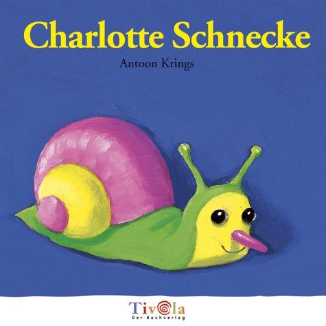 Charlotte Schnecke. Kleine Krabbler