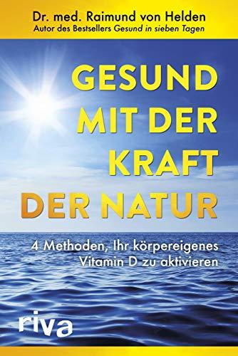 Gesund mit der Kraft der Natur: 4 Methoden, Ihr körpereigenes Vitamin D zu aktivieren