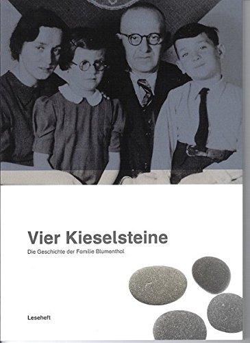 Vier Kieselsteine: Die Geschichte der Familie Blumenthal (Leseheft für Schülerinnen und Schüler)