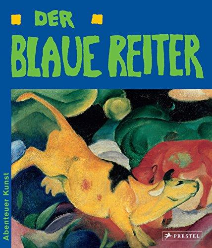 Der Blaue Reiter: Abenteuer Kunst