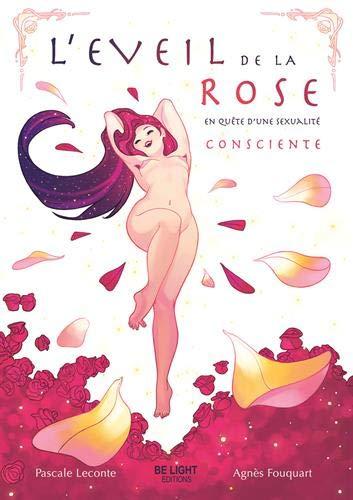 L'éveil de la rose : en quête d'une sexualité consciente