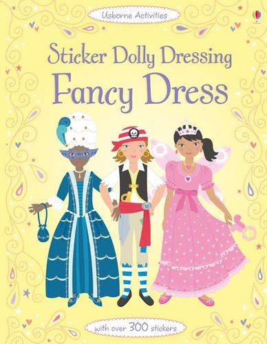 Sticker Dolly Dressing: Fancy Dress: 250 clothing and accessory stickers (Usborne Sticker Dolly Dressing)