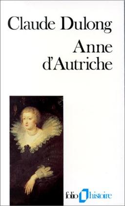 Anne d'Autriche : mère de Louis XIV