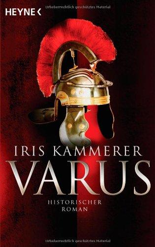 Varus: Historischer Roman