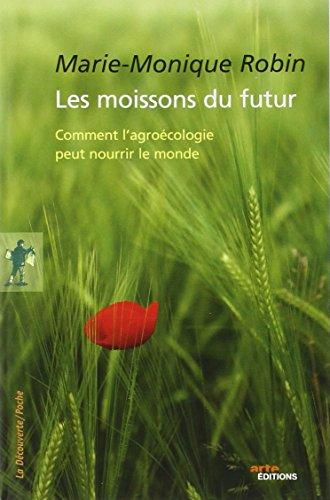 Les moissons du futur : comment l'agroécologie peut nourrir le monde