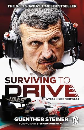 Surviving to Drive: The No.1 Sunday Times bestseller as seen on Netflix’s Drive to Survive