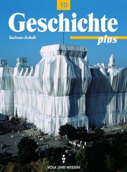 Geschichte plus - Sachsen-Anhalt: Geschichte plus, Lehrbuch, Ausgabe Sachsen-Anhalt