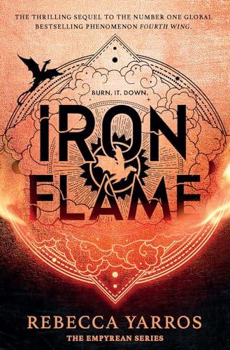 Iron Flame: THE THRILLING SEQUEL TO THE NUMBER ONE GLOBAL BESTSELLING PHENOMENON FOURTH WING