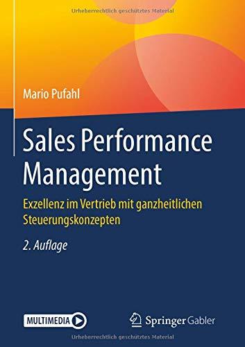 Sales Performance Management: Exzellenz im Vertrieb mit ganzheitlichen Steuerungskonzepten