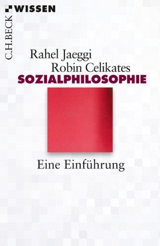 Sozialphilosophie: Eine Einführung (Beck'sche Reihe)