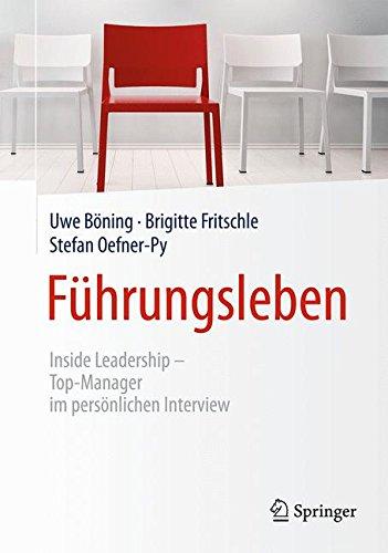 Führungsleben: Inside Leadership - Top-Manager im persönlichen Interview