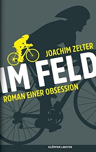 Im Feld: Roman einer Obsession