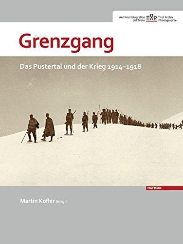 Grenzgang: Das Pustertal und der Krieg 1914-1918