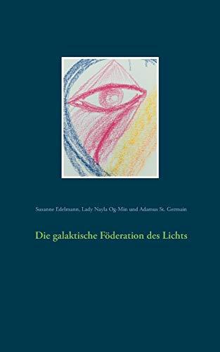 Die galaktische Föderation des Lichts