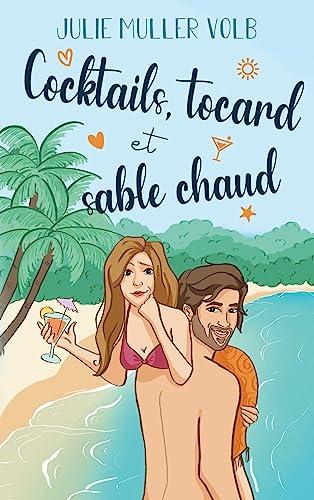 Cocktails, tocard et sable chaud